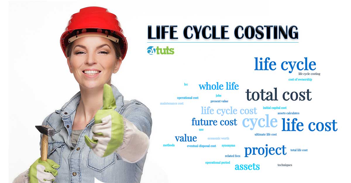 Life Cycle Costing and Whole Life Cost