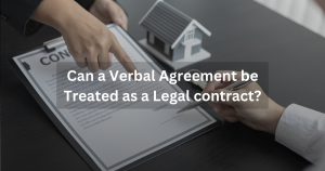 Can a verbal agreement be treated as a legal contract?