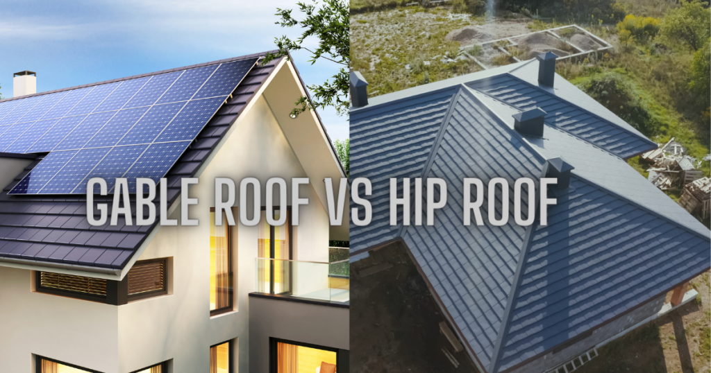Gable Roof Vs Hip Roof