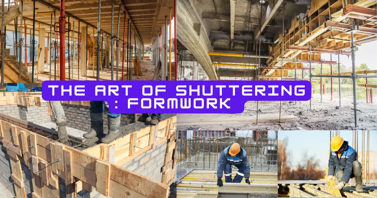the Art of Shuttering: Unlock Formwork Excellence